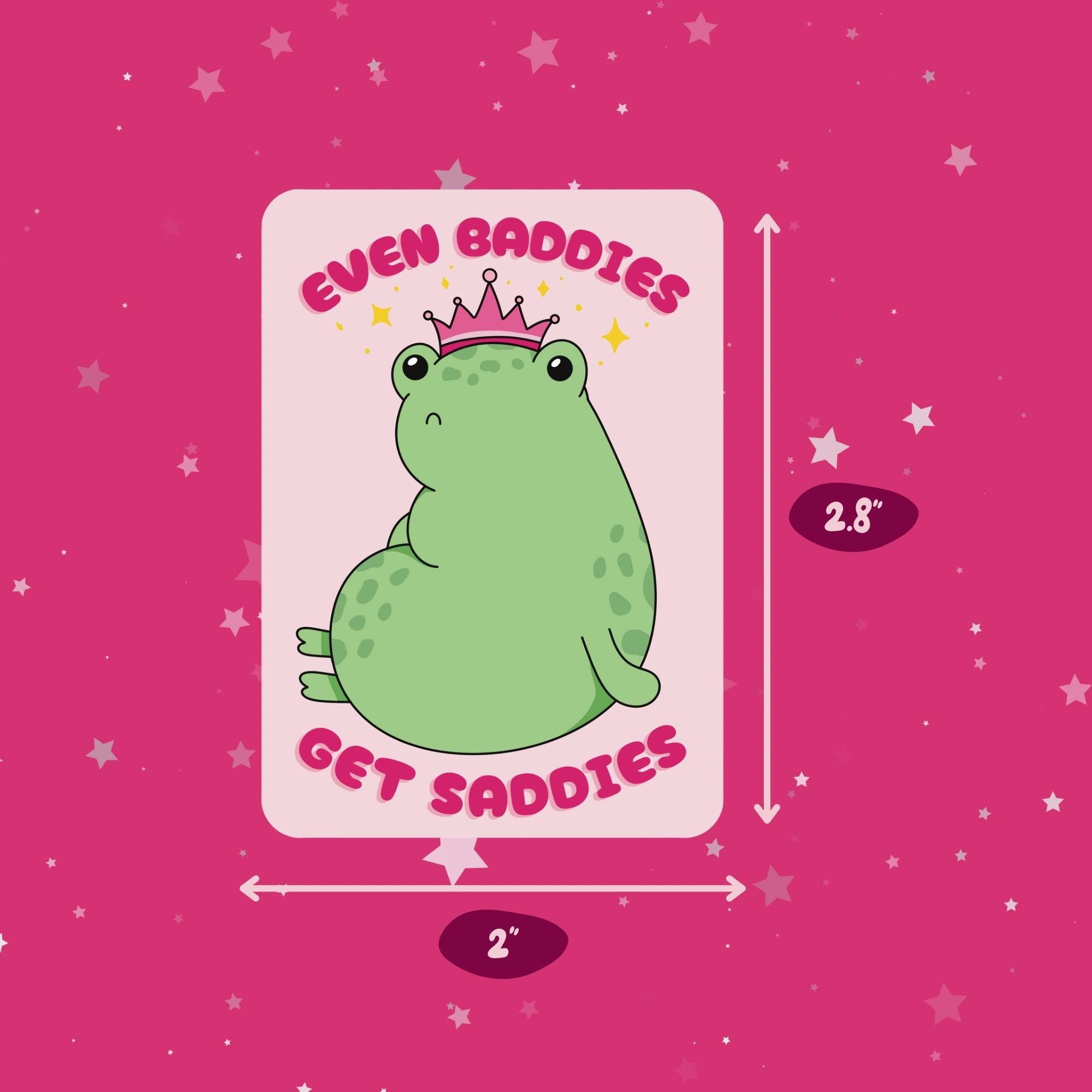 Even Baddies Get Saddies Vinyl Sticker